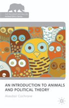 A. Cochrane, Alasdair Cochrane - Introduction to Animals and Political Theory