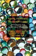 Lan Bovenberg, Lans Bovenberg, Lans Van Soest Bovenberg, BOVENBERG LANS VAN SOEST ARTHUR, Asghar Zaidi, A Loparo... - Ageing, Health and Pensions in Europe
