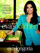 Eva Longoria, Eva Longoria Parker, Eva Longoria Parker, Marah Stets - Eva's Kitchen