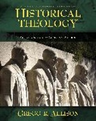Gregg Allison, Gregg R. Allison, Gregg R./ Grudem Allison - Historical Theology