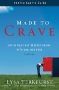 Lysa Terkeurst - Made to Crave Bible Study Participant's Guide Satisfying Your Deepest Desire with God, Not Food