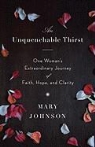 Mary Johnson - An Unquenchable Thirst