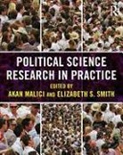 Akan Malici, Akan Ed Malici, Akan Smith Malici, Akan Malici, Elizabeth Smith, Elizabeth S. Smith - Political Science Research in Practice