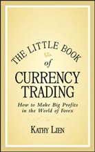 Kathy Lien, Lien Kathy - Little Book of Currency Trading
