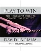 D La Piana, David La Piana, David (University of San Francisco) La Piana, David Hayes La Piana, David/ Hayes LA Piana, Piana La Piana... - Play to Win