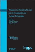 The) Acers (American Ceramics Society, Kevin Fox, Kevin Hoffman Fox, Kevin M Fox, Kevin M. Fox, Kevin M. Hoffman Fox... - Advances in Materials Science for Environmental and Nuclear Technology
