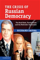 Richard Sakwa, Richard (University of Kent Sakwa, Sakwa Richard - Crisis of Russian Democracy