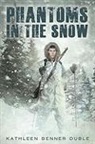 Kathleen Benner Duble - Phantoms in the Snow