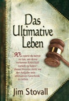 Jim Stovall - Das Ultimative Leben