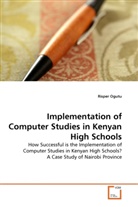 Risper Ogutu - Implementation of Computer Studies in Kenyan High Schools
