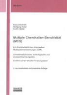 Hans U. Hill, Wolfgang Huber, Kurt E. Müller - Multiple Chemikalien-Sensitivität (MCS) - Ein Krankheitsbild der chronischen Multisystemerkrankungen (CMI)