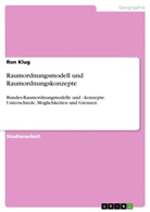 Ron Klug - Raumordnungsmodell und Raumordnungskonzepte