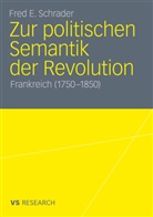 Fred E Schrader, Fred E. Schrader - Zur politischen Semantik der Revolution