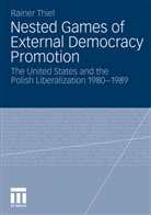 Rainer Thiel - Nested Games of External Democracy Promotion