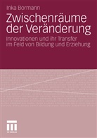 Inka Bormann - Zwischenräume der Veränderung