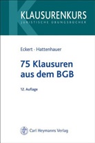 Ecker, Jör Eckert, Jörn Eckert, Hattenhauer, Christian Hattenhauer - 75 Klausuren aus dem BGB