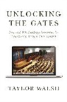 Taylor Walsh, Taylor Walsh, Taylor/ Bowen Walsh, Walsh Taylor - Unlocking the Gates