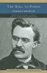 Friedrich Nietzsche, Friedrich Wilhelm Nietzsche, Friedrich Wilhelm/ Taffel Nietzsche - The Will to Power