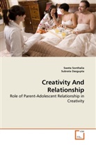 Subrata DasGupta, Swet Sonthalia, Sweta Sonthalia - Creativity And Relationship