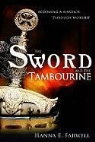 Hanna E. Farwell - Sword and the Tambourine
