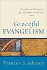 Frances S Adeney, Frances S. Adeney - Graceful Evangelism