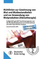 Bundesärztekamme - Richtlinien zur Gewinnung von Blut und Blutbestandteilen und zur Anwendung von Blutprodukten (Hämotherapie), Gesamtnovelle 2005 mit Richtlinienanpassung 2010