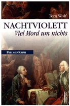 Thomas Wolf, Tom Wolf - Nachtviolett