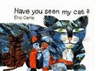 Eric Carle - Have You Seen My Cat?