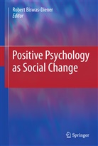 Rober Biswas-Diener, Robert Biswas-Diener - Positive Psychology as Social Change
