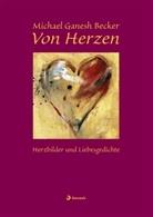 Michael Becker, Michael G Becker, Michael Ganesh Becker - Von Herzen