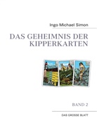 I. M. Simon, Ingo M Simon, Ingo Michael Simon - Das Geheimnis der Kipperkarten