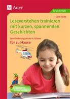 Gero Tacke - Leseverstehen trainieren mit kurzen, spannenden Geschichten - für zu Hause, Klasse 4