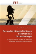 Marie-Hélène Tusseau-Vuillemin, Marie-Hlne Tusseau-Vuillemin - Des cycles biogéochimiques océaniques à l'écotoxicologie