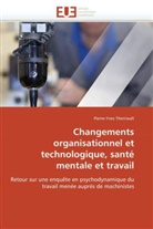 Pierre-Yves Therriault, Therriault-P - Changements organisationnel et