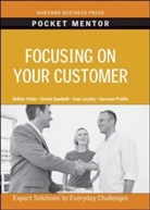 Harvard Business School Press, Press, Harvard Business School Publishing - Focusing on Your Customer