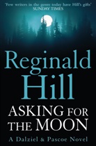 Reginald Hill - Asking for the Moon
