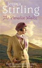 Jessica Stirling - The Paradise Waltz