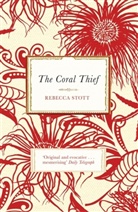 Stott, Rebecca Stott, Stott Rebecca - The Coral Thief