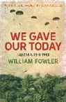 William Fowler, William M. Fowler - We Gave Our Today