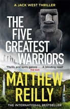 Matthew Reilly, Reilly Matthew - The Five Greatest Warriors