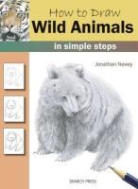 Jonathan Newey - How to Draw: Wild Animals