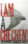German Sadulaev - I am a Chechen!