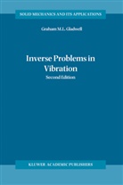G M L Gladwell, G. M. L. Gladwell, G.M.L. Gladwell, Graham M. L. Gladwell - Inverse Problems in Vibration