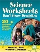 Warren Phillips, Warren G Phillips, Warren G G Phillips, Warren G. Phillips, Marcia L Tate, Marcia L L Tate... - Science Worksheets Don''t Grow Dendrites