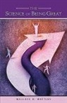 Wallace D Wattles, Wallace D. Wattles - The Science of Being Great