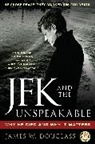 James Douglass, James W Douglass, James W. Douglass, Douglass James W. - JFK and the Unspeakable