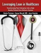 Joyce Kerpchar, Kerpchar Joyce, George Mayzell, Mayzell George, George Mayzell MD, Charles Protzman... - Leveraging Lean in Healthcare