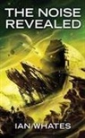Ian Whates - The Noise Revealed