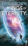 Eric Brown - The Kings of Eternity