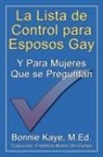 Bonnie Kaye - La Lista de Control Para Esposos Gay y Para Mujeres Que Se Preguntan